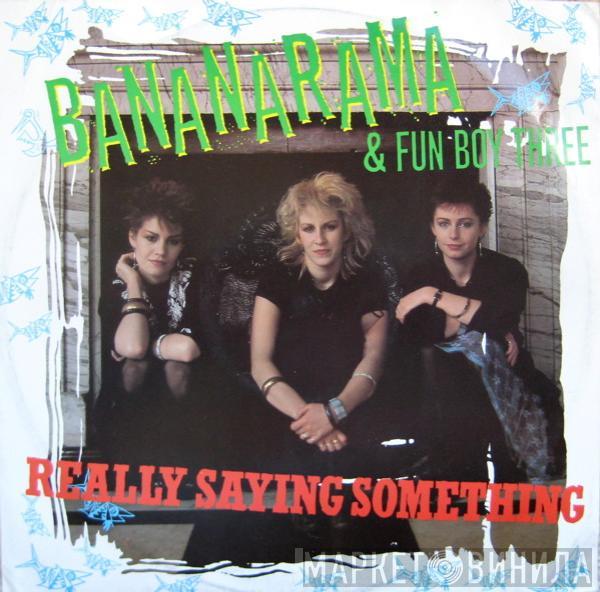 Bananarama, Fun Boy Three - Really Saying Something