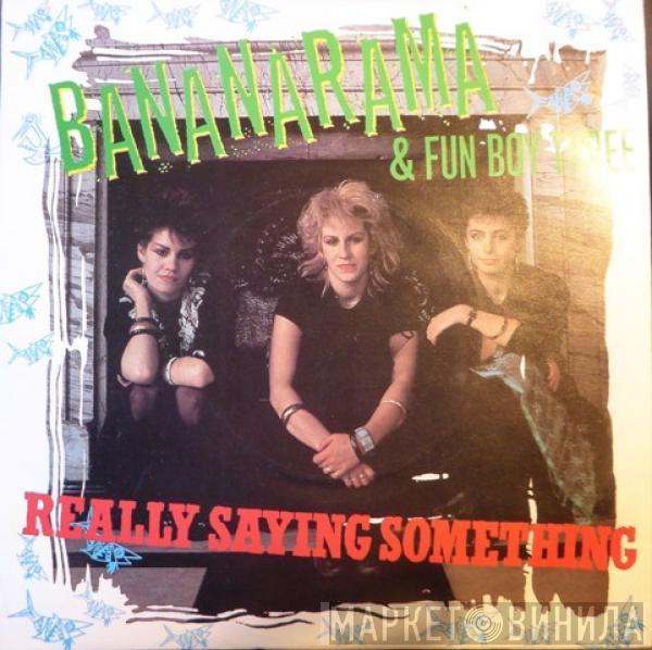 Bananarama, Fun Boy Three - Really Saying Something