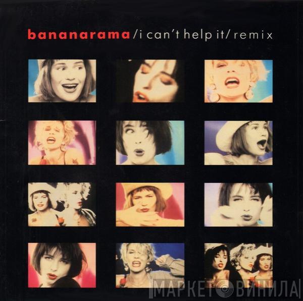  Bananarama  - I Can't Help It (Remix)