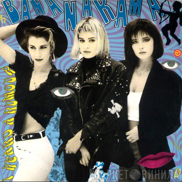 Bananarama - I Heard A Rumour