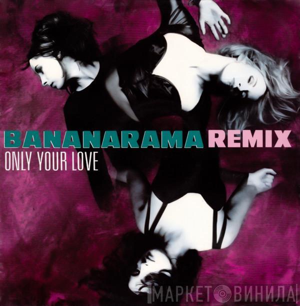  Bananarama  - Only Your Love (Remix)