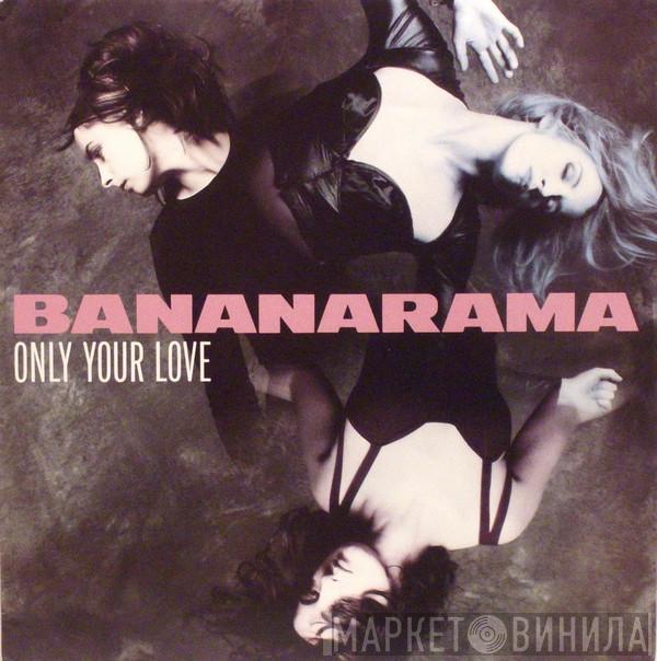  Bananarama  - Only Your Love