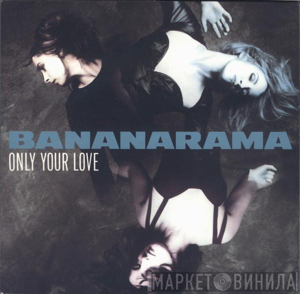  Bananarama  - Only Your Love
