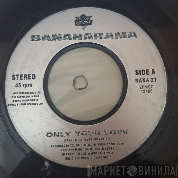 Bananarama - Only Your Love