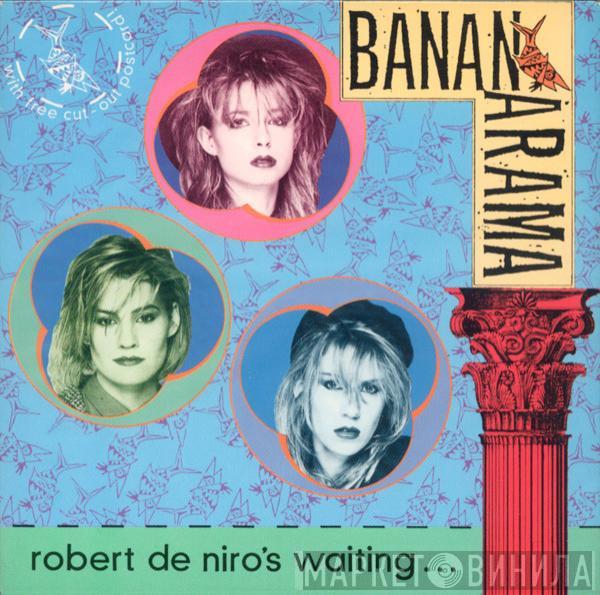  Bananarama  - Robert De Niro's Waiting...