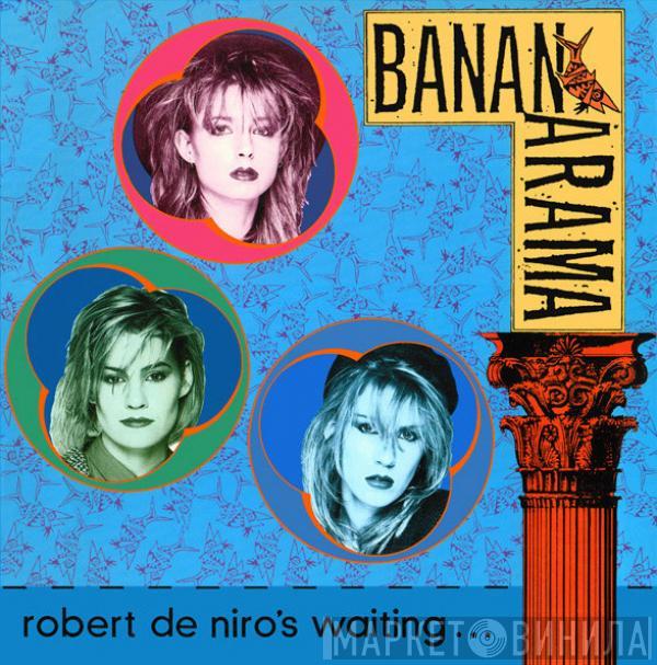  Bananarama  - Robert De Niro's Waiting...