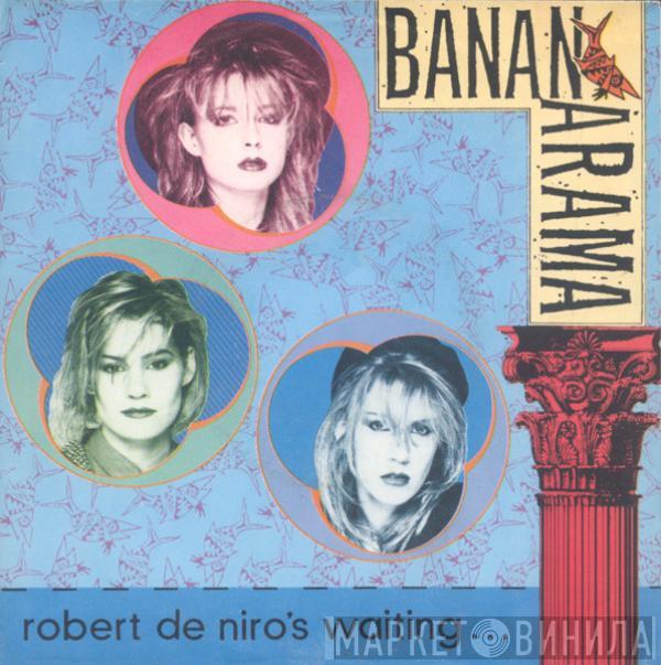  Bananarama  - Robert De Niro's Waiting...