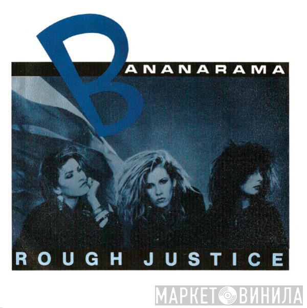 Bananarama - Rough Justice