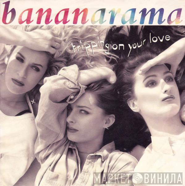  Bananarama  - Tripping On Your Love