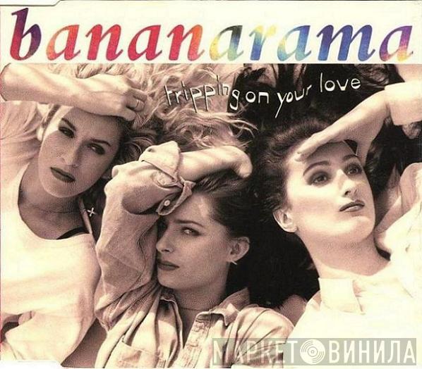  Bananarama  - Tripping On Your Love
