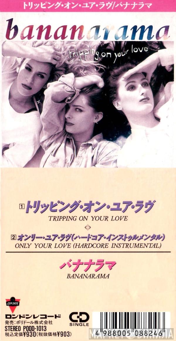  Bananarama  - Tripping On Your Love