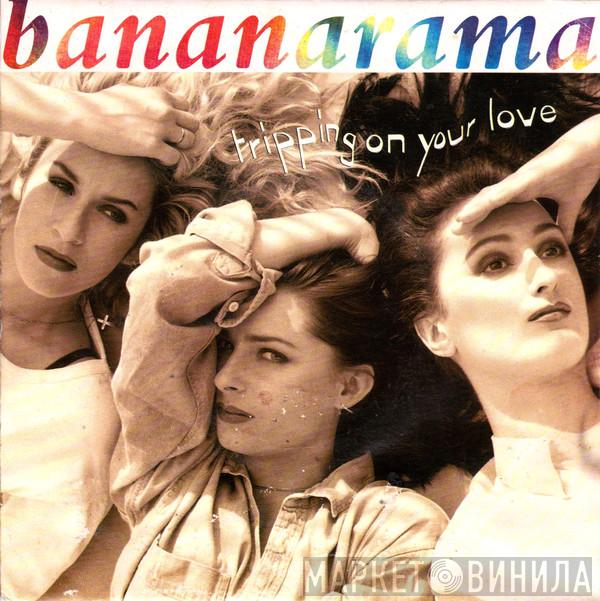  Bananarama  - Tripping On Your Love