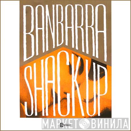  Banbarra  - Shack Up