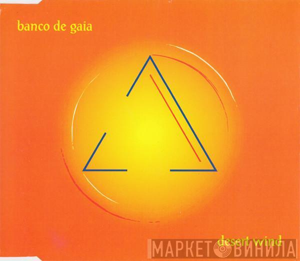  Banco De Gaia  - Desert Wind