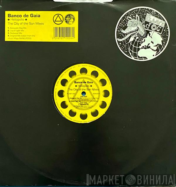 Banco De Gaia - Heliopolis (The City Of The Sun Mixes)