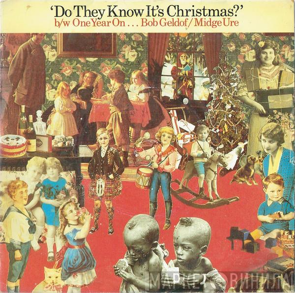 Band Aid, Bob Geldof, Midge Ure - Do They Know It's Christmas? b/w One Year On