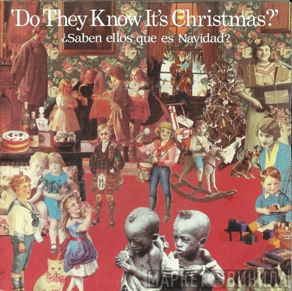  Band Aid  - Do They Know It's Christmas? = ¿Saben Ellos Que Es Navidad?