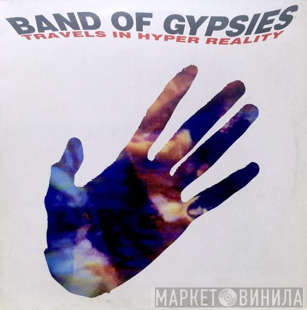 Band Of Gypsies - Travels In Hyper Reality