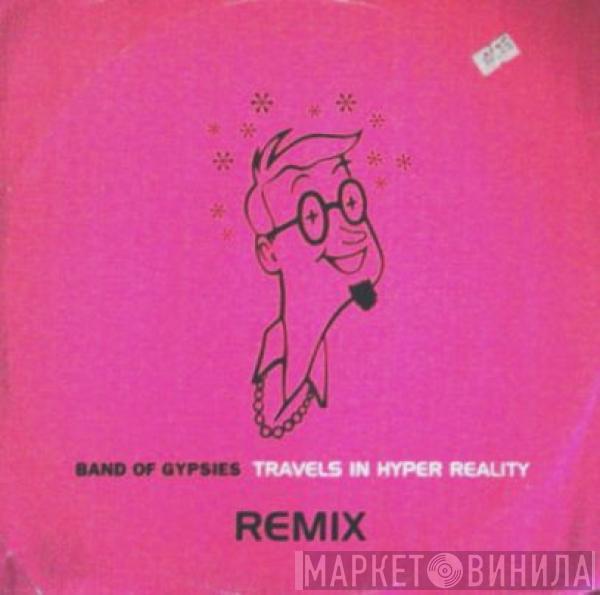 Band Of Gypsies - Travels In Hyper Reality