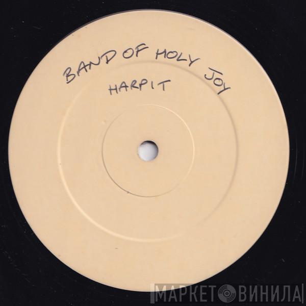 Band Of Holy Joy - Had A Mother Who Was Proud: And Look At Me Now
