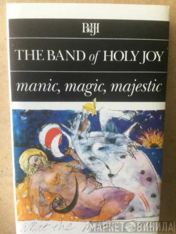 Band Of Holy Joy - Manic, Magic, Majestic