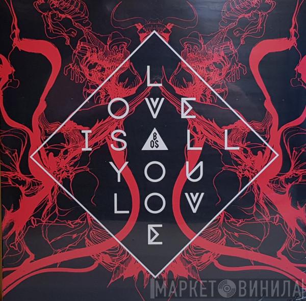 Band Of Skulls - Love Is All You Love