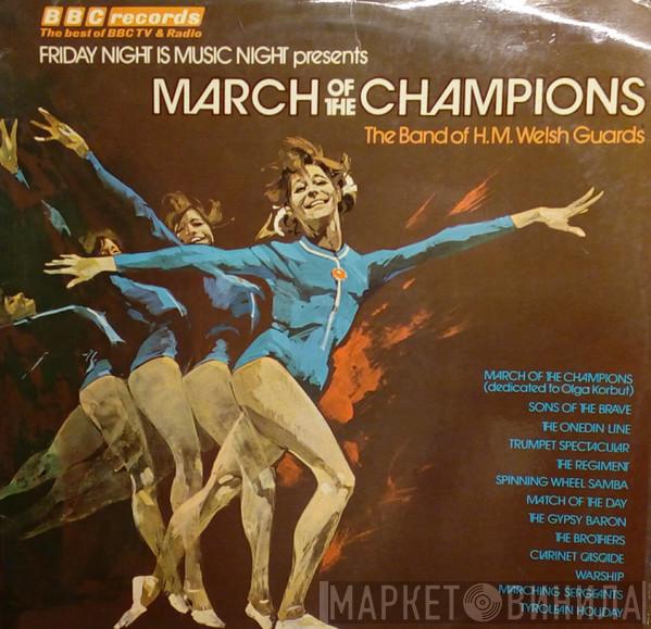 Band Of The Welsh Guards - March Of The Champions