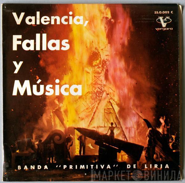 Banda Primitiva De Liria - Valencia, Fallas Y Música