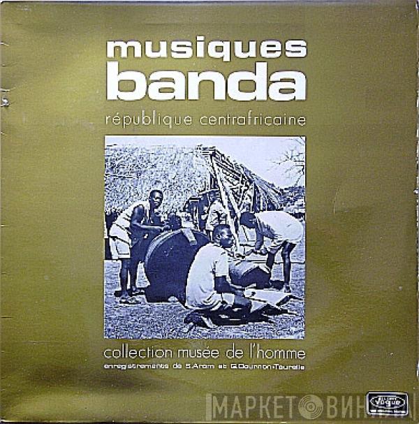 Banda, Simha Arom, Geneviève Dournon-Taurelle - Musiques Banda - République Centrafricaine