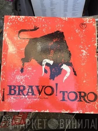 Banda Taurina - ¡Bravo! Toro (Music Of The Spanish Bull Ring)