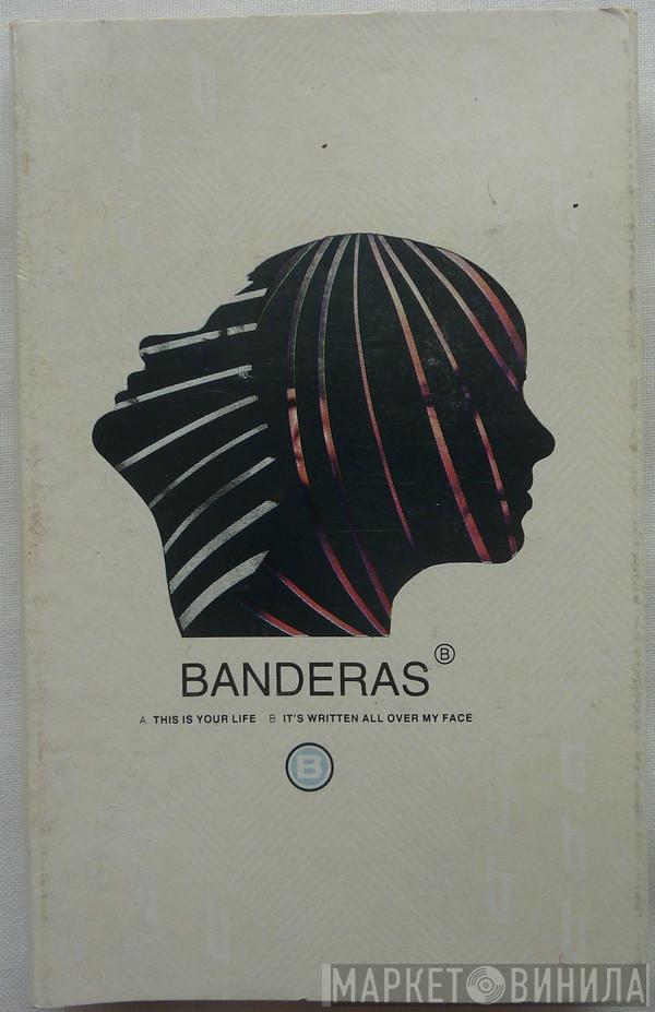  Banderas  - This Is Your Life / It's Written All Over My Face