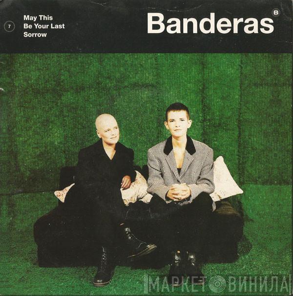 Banderas - May This Be Your Last Sorrow