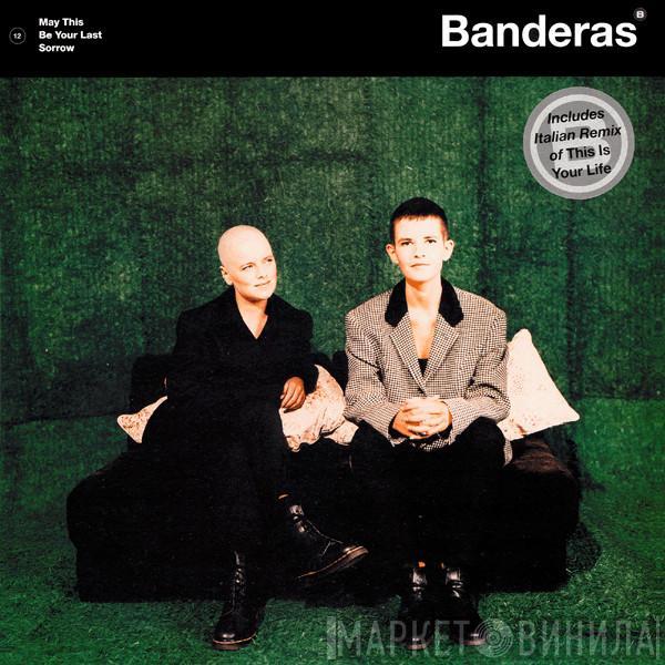 Banderas - May This Be Your Last Sorrow