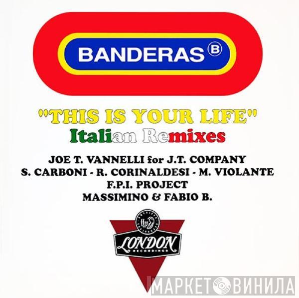 Banderas - This Is Your Life (Italian Remixes)