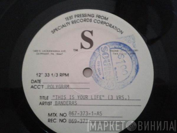  Banderas  - This Is Your Life