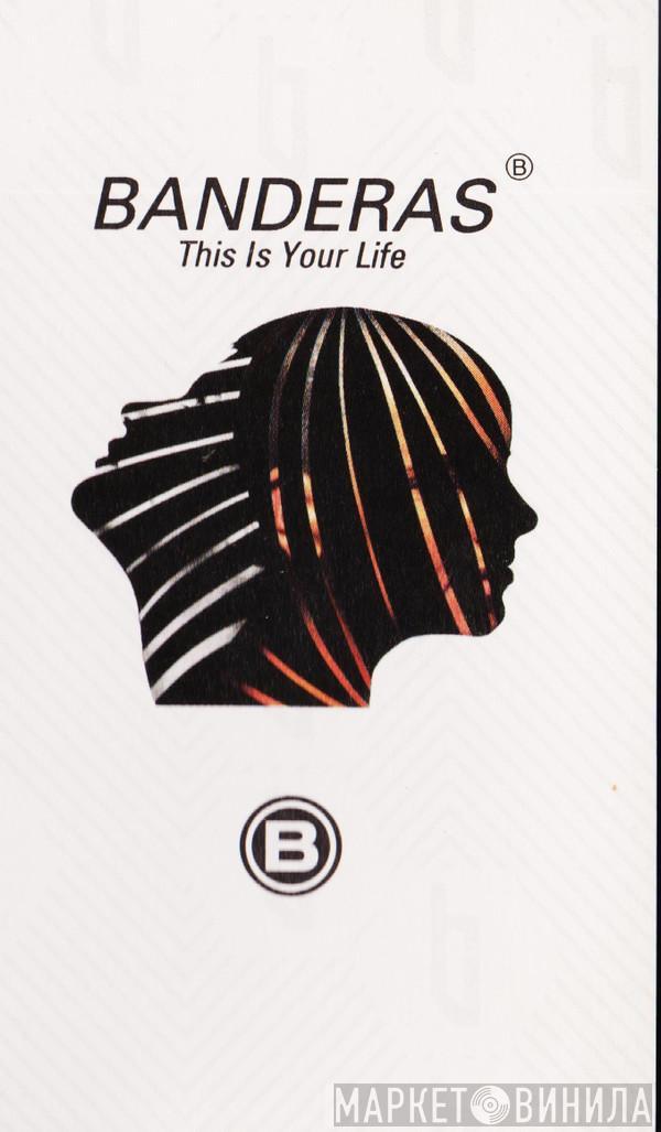  Banderas  - This Is Your Life