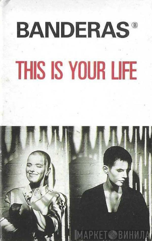  Banderas  - This Is Your Life