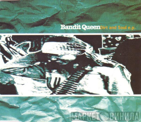 Bandit Queen - Dirt And Soul E.P.
