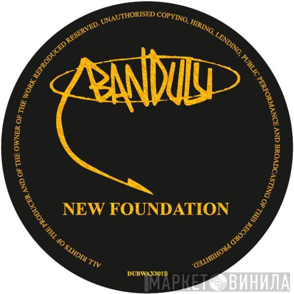  Bandulu  - New Foundation / Isn't It Time