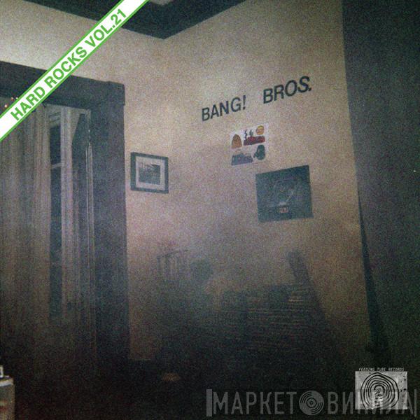 Bang! Bros. - Hard Rocks Vol.21