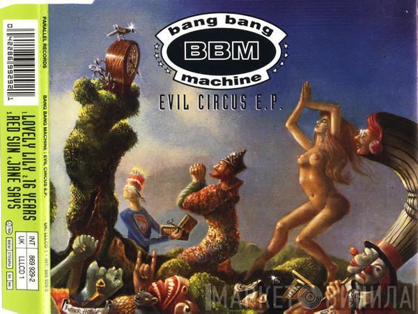  Bang Bang Machine  - Evil Circus E.P.