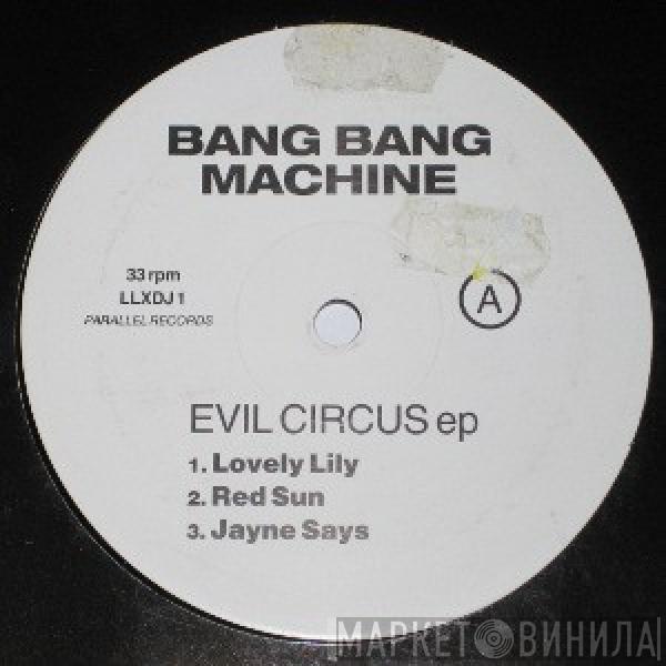 Bang Bang Machine - Evil Circus EP