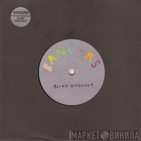 Bangers  - Blind Hindsight