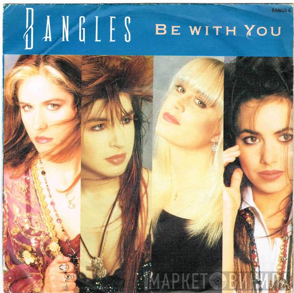 Bangles - Be With You