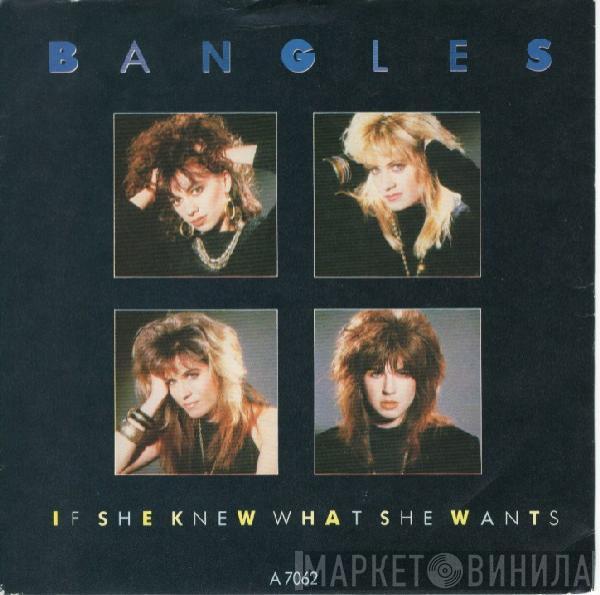 Bangles - If She Knew What She Wants