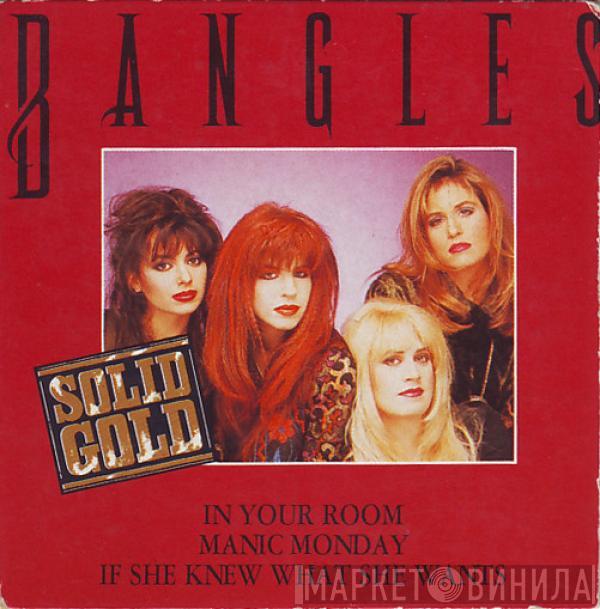 Bangles - In Your Room / Manic Monday / If She Knew What She Wants