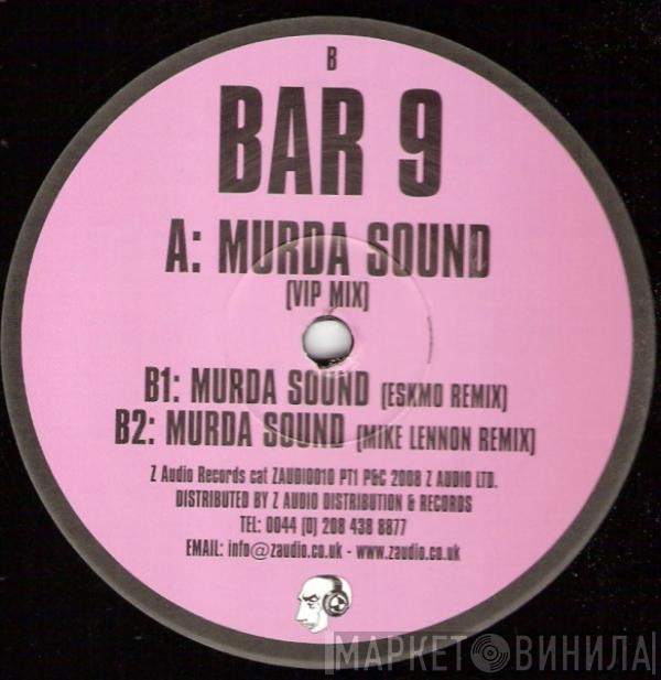  Bar 9  - Murda Sound (VIP Mix)