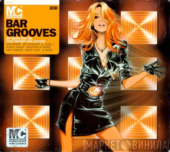  - Bar Grooves: Hip Beats For The 21st Century Bar Culture