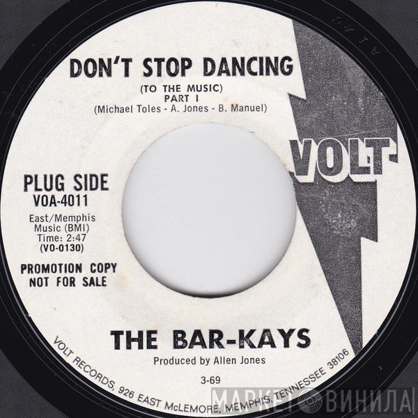  Bar-Kays  - Don't Stop Dancing (To The Music) Part 1