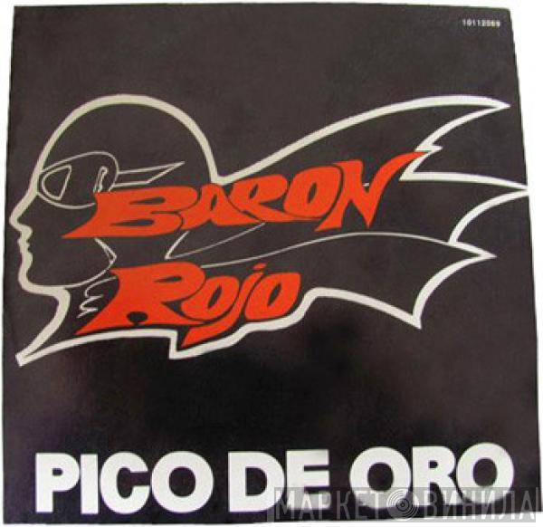 Barón Rojo - Pico De Oro